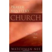The Prayer Ministry of the Church by Watchman Nee 
